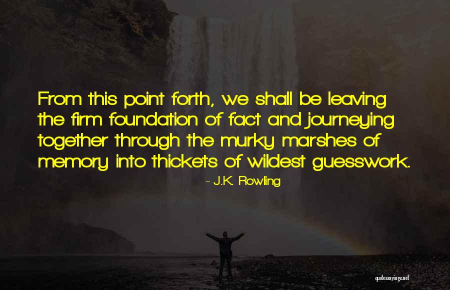 Thickets Quotes By J.K. Rowling Thickets Quotes By J.K. Rowling