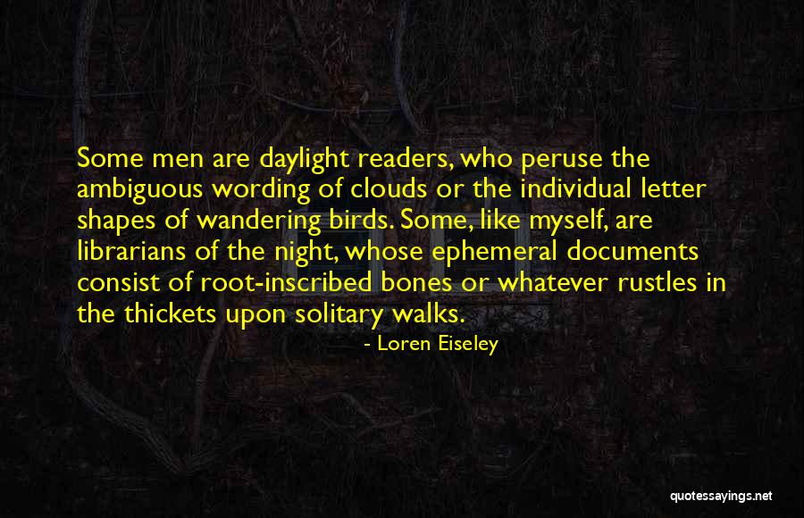 Thickets Quotes By Loren Eiseley Thickets Quotes By Loren Eiseley