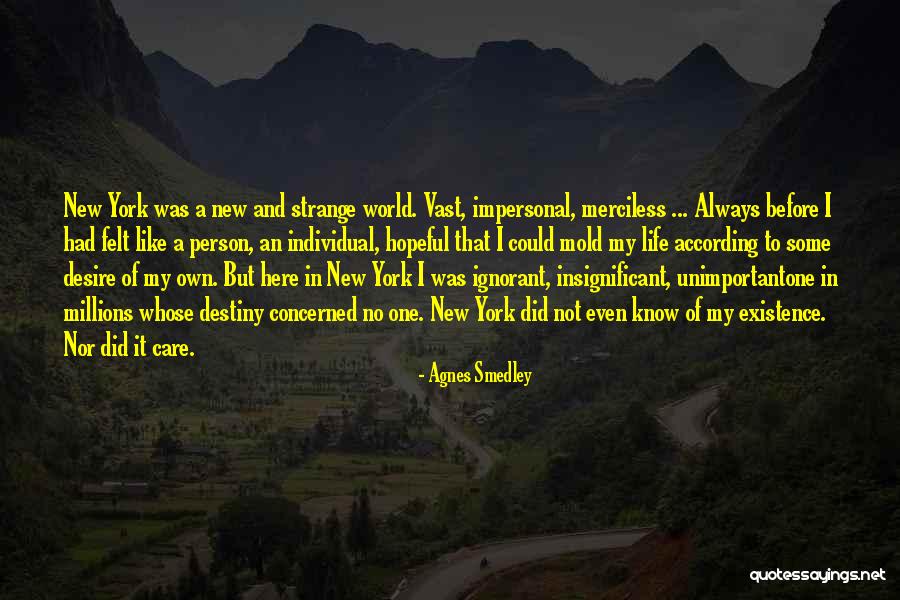 Thickety A Path Quotes By Agnes Smedley Thickety A Path Quotes By Agnes Smedley