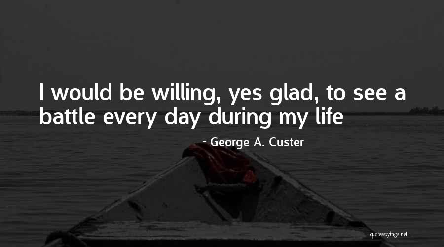 Thickness Face Quotes By George A. Custer Thickness Face Quotes By George A. Custer