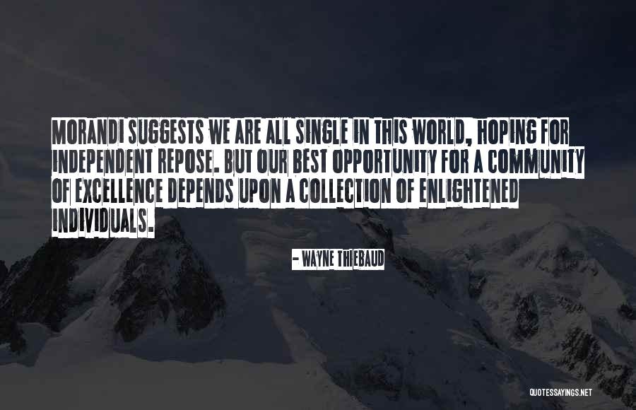 Thiebaud Quotes By Wayne Thiebaud Thiebaud Quotes By Wayne Thiebaud