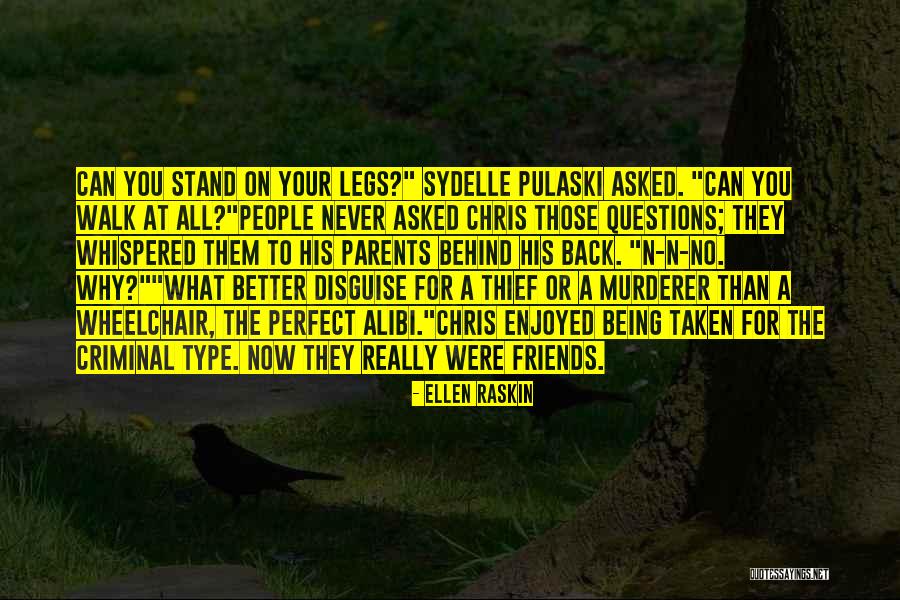Thief Friends Quotes By Ellen Raskin Thief Friends Quotes By Ellen Raskin