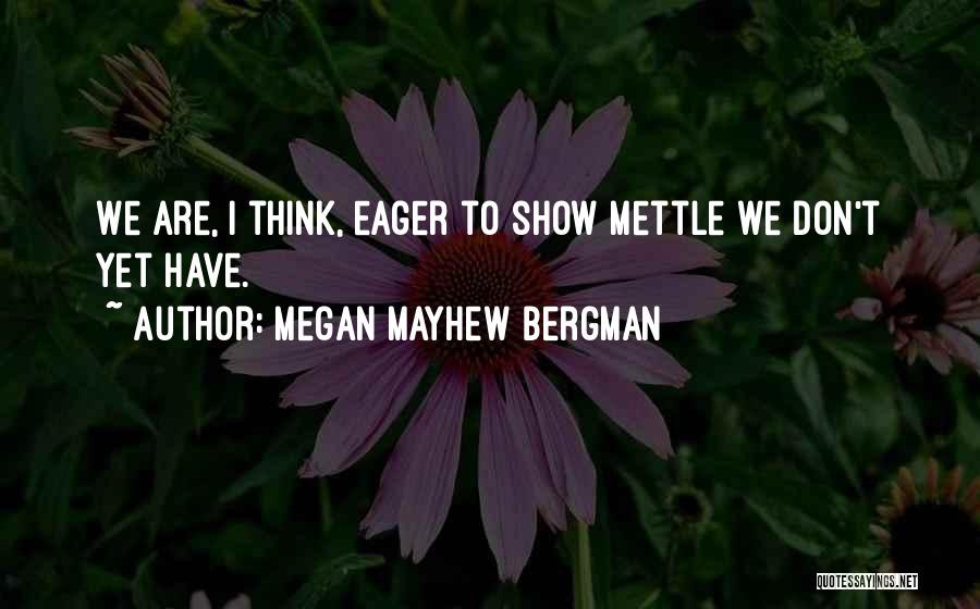 Thief Keepers Quotes By Megan Mayhew Bergman