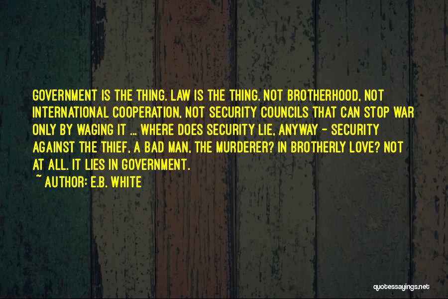 Thief Love Quotes By E.B. White