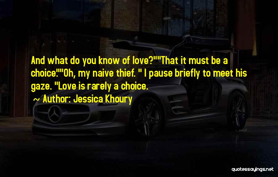 Thief Love Quotes By Jessica Khoury