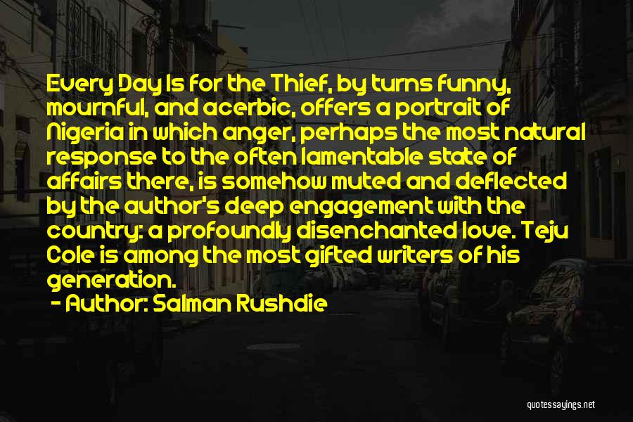 Thief Love Quotes By Salman Rushdie