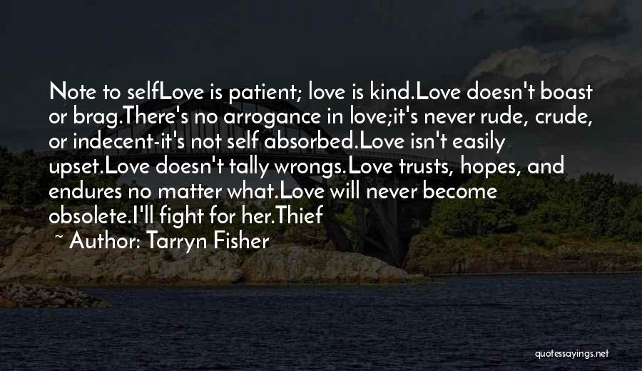 Thief Love Quotes By Tarryn Fisher