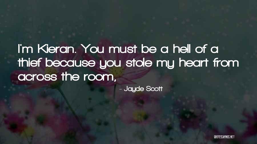 Thief Of Heart Quotes By Jayde Scott Thief Of Heart Quotes By Jayde Scott