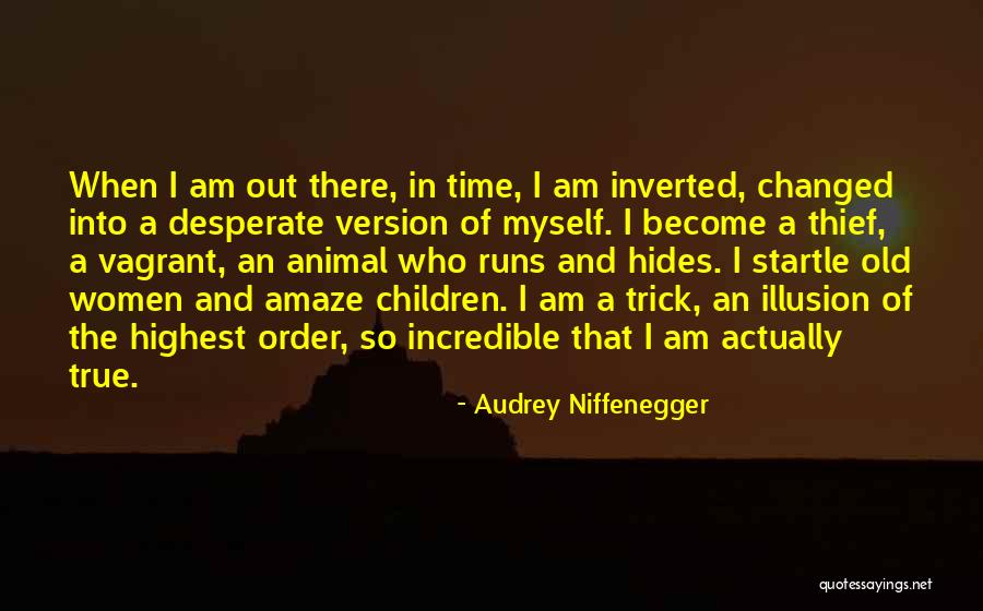 Thief Of Time Quotes By Audrey Niffenegger Thief Of Time Quotes By Audrey Niffenegger