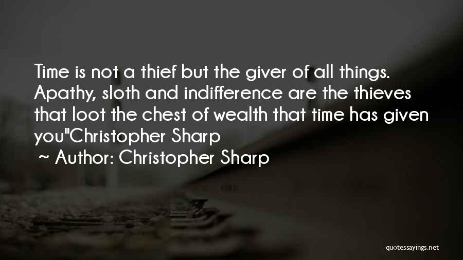 Thief Of Time Quotes By Christopher Sharp