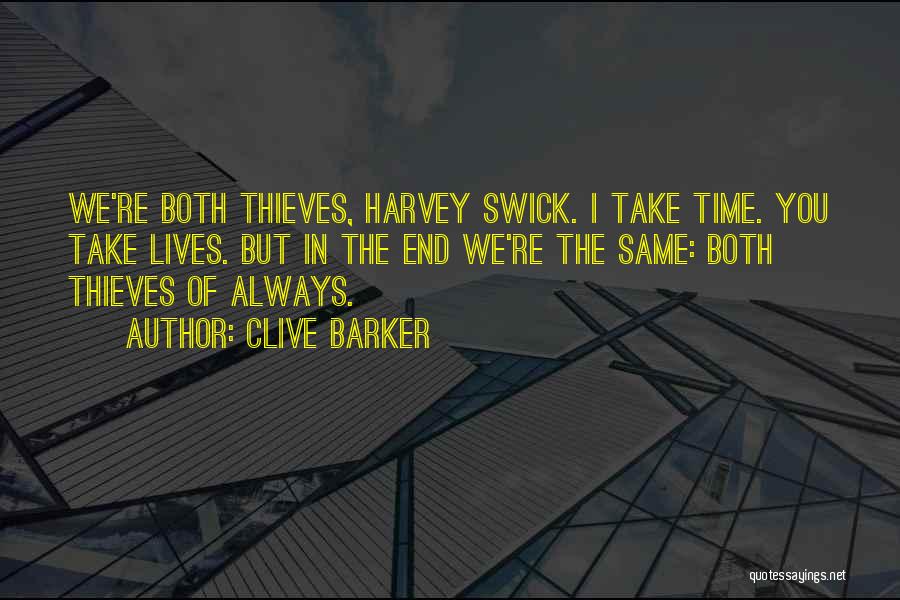 Thief Of Time Quotes By Clive Barker