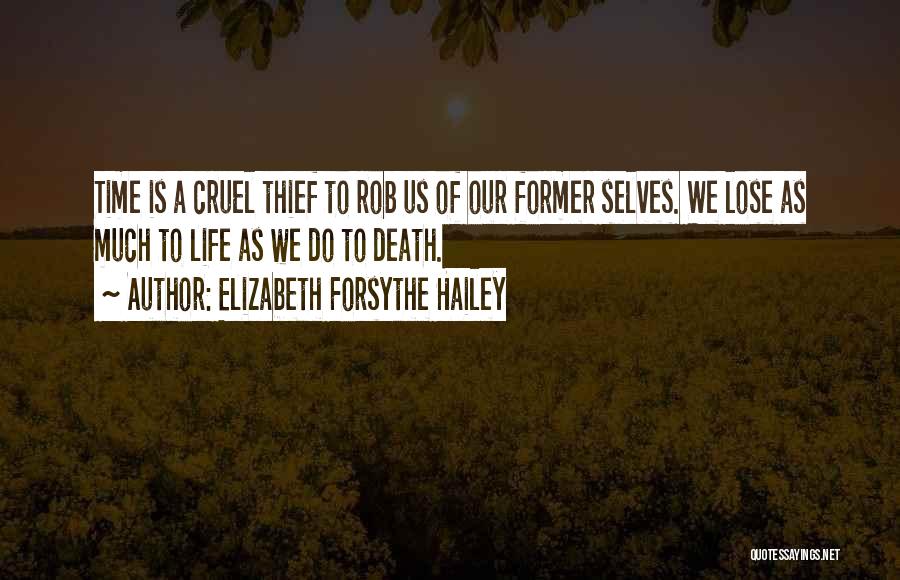 Thief Of Time Quotes By Elizabeth Forsythe Hailey