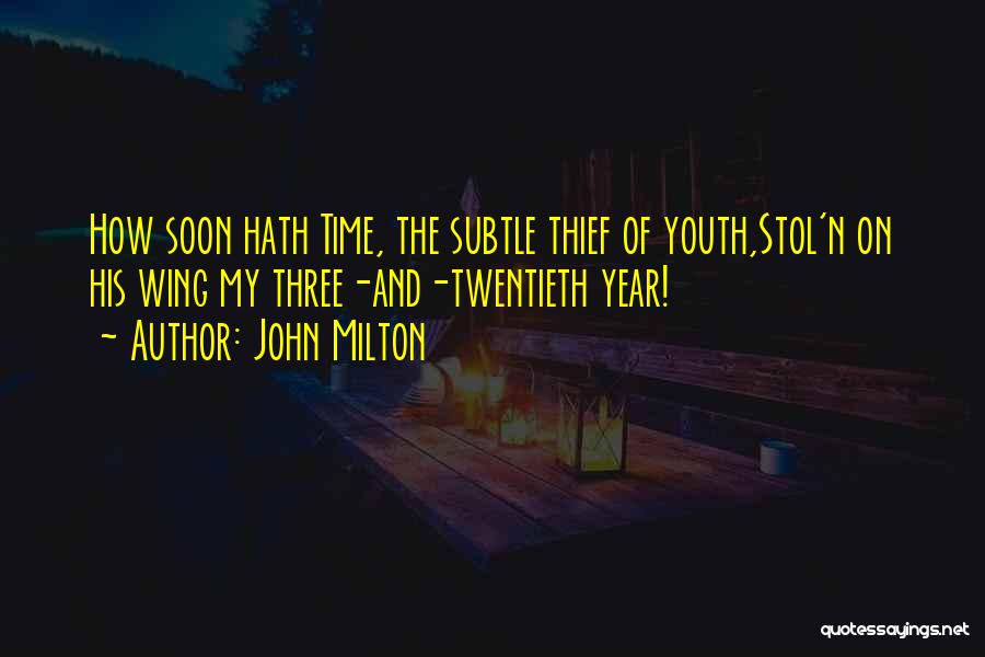 Thief Of Time Quotes By John Milton