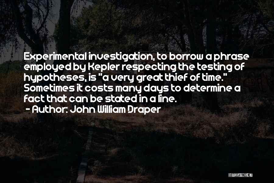 Thief Of Time Quotes By John William Draper