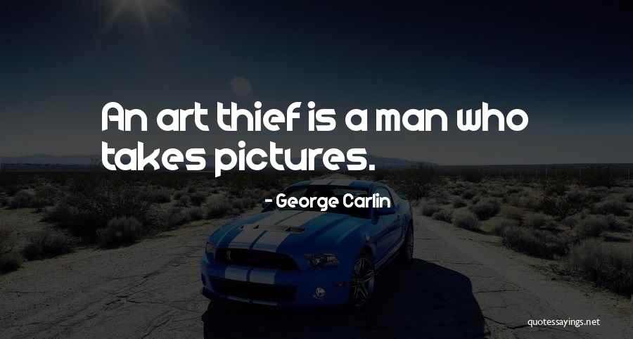 Thief Quotes By George Carlin