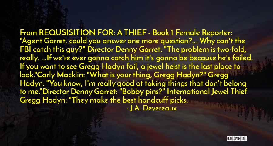 Thief Quotes By J.A. Devereaux