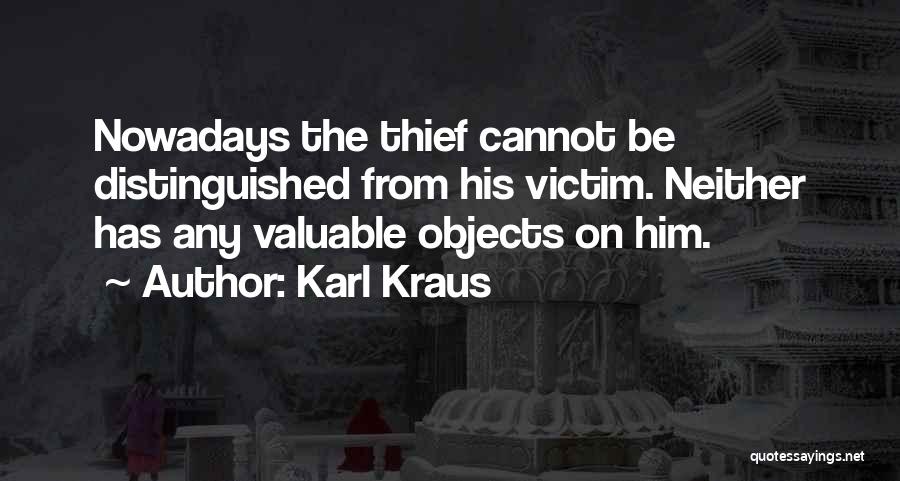 Thief Quotes By Karl Kraus