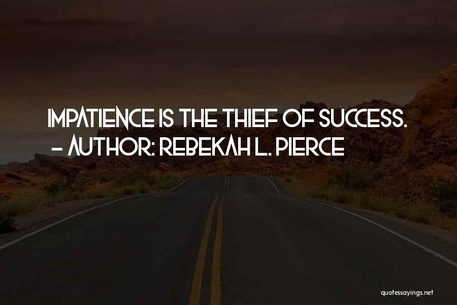 Thief Quotes By Rebekah L. Pierce