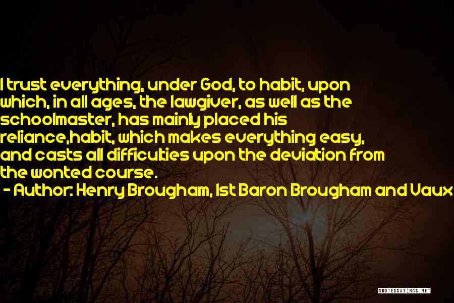 Thieme Publishing Quotes By Henry Brougham, 1st Baron Brougham And Vaux