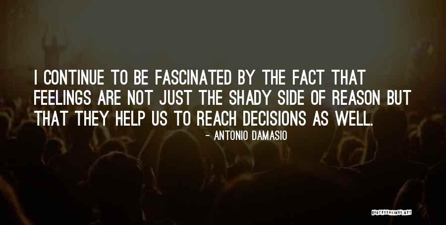 Thienaba Quotes By Antonio Damasio Thienaba Quotes By Antonio Damasio