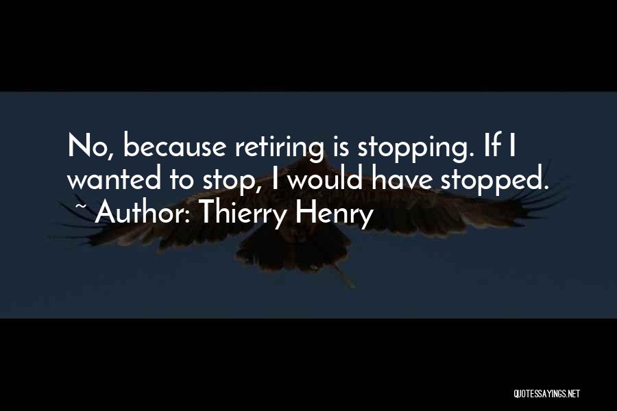 Thierry Henry Quotes 1628091