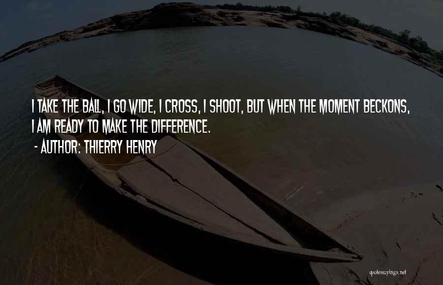 Thierry Henry Quotes 2238057