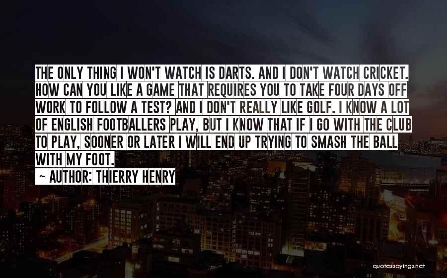 Thierry Henry Quotes 863203