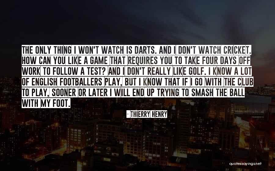 Thierry Henry Quotes 863203