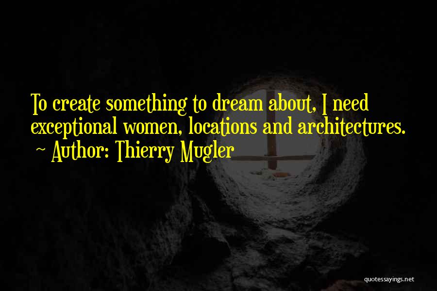 Thierry Mugler Quotes 1218852