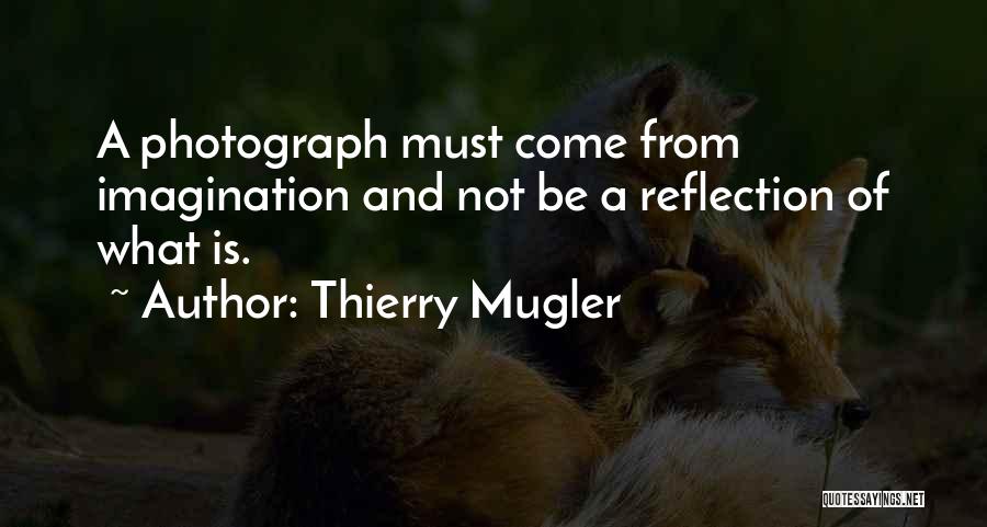 Thierry Mugler Quotes 246443