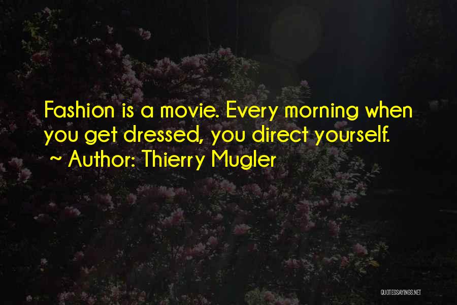 Thierry Mugler Quotes 811618