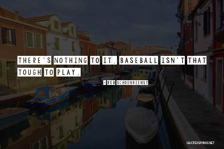 Thiersch Capsules Quotes By Red Schoendienst Thiersch Capsules Quotes By Red Schoendienst