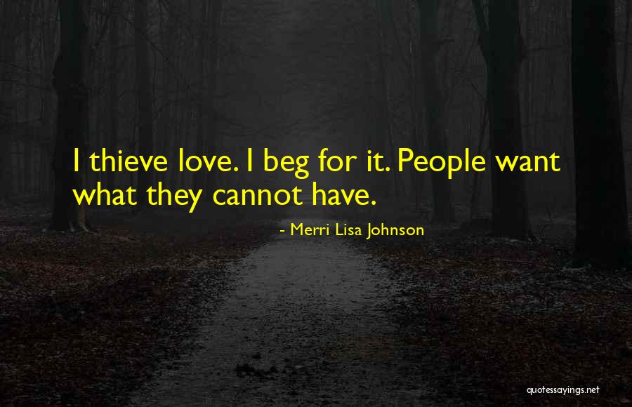 Thieve Quotes By Merri Lisa Johnson Thieve Quotes By Merri Lisa Johnson