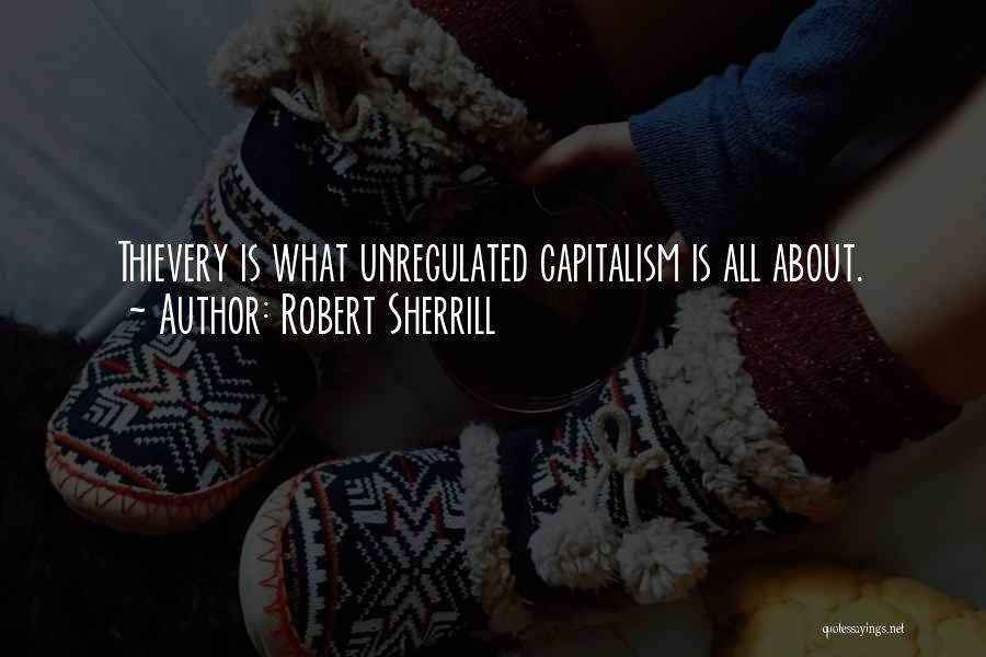 Thievery Quotes By Robert Sherrill