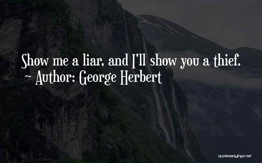 Thieves And Liars Quotes By George Herbert