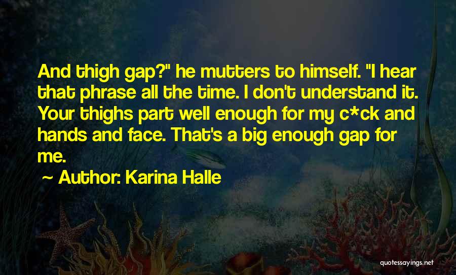 Thigh Gap Quotes By Karina Halle