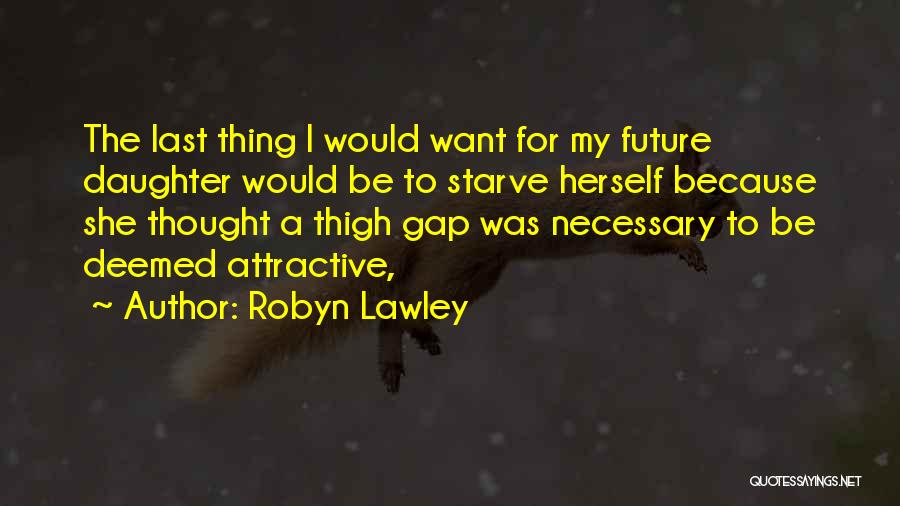 Thigh Gap Quotes By Robyn Lawley