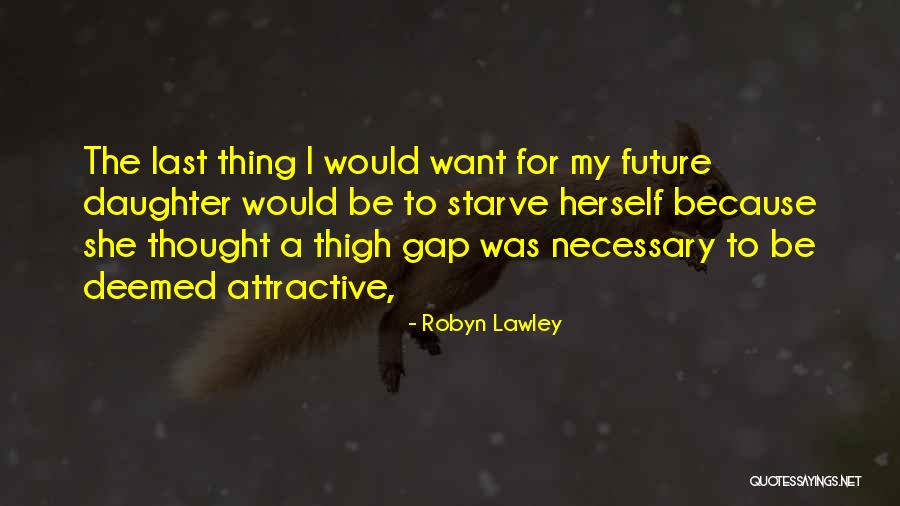 Thigh Gap Quotes By Robyn Lawley