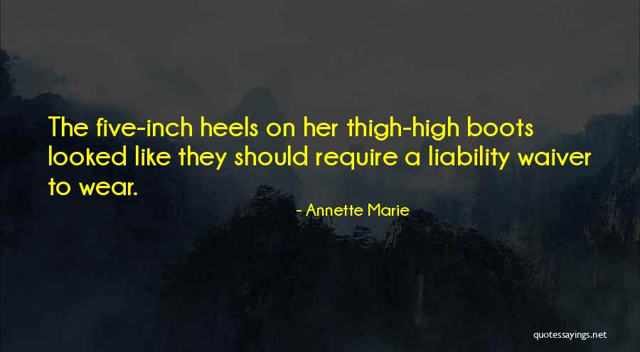 Thigh High Quotes By Annette Marie Thigh High Quotes By Annette Marie