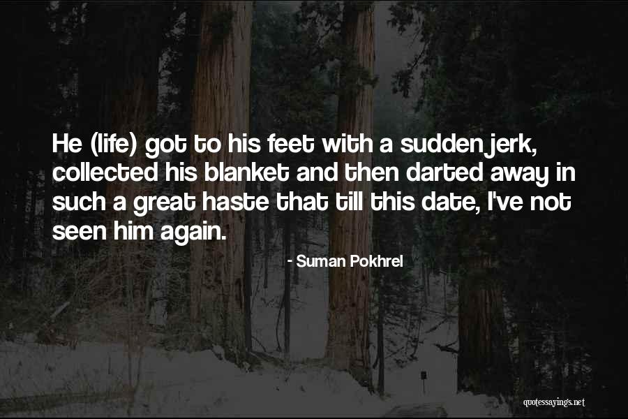 Thighbones Quotes By Suman Pokhrel
