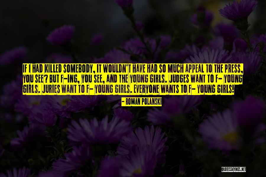 Thighmaster Youtube Quotes By Roman Polanski Thighmaster Youtube Quotes By Roman Polanski
