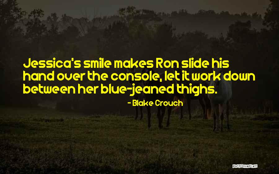 Thighs Quotes By Blake Crouch