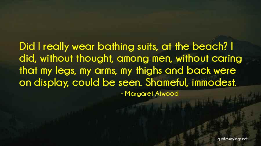 Thighs Quotes By Margaret Atwood