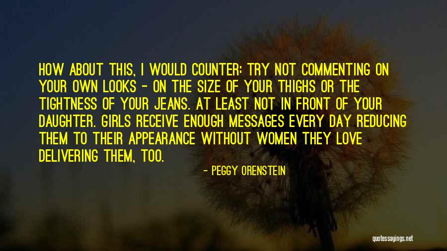 Thighs Quotes By Peggy Orenstein