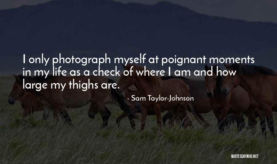 Thighs Quotes By Sam Taylor-Johnson