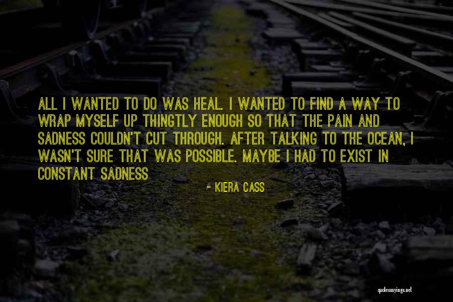 Thikn Quotes By Kiera Cass Thikn Quotes By Kiera Cass