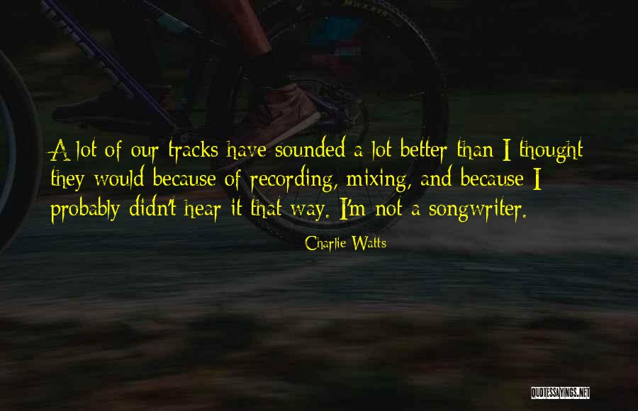Thilakma Quotes By Charlie Watts Thilakma Quotes By Charlie Watts