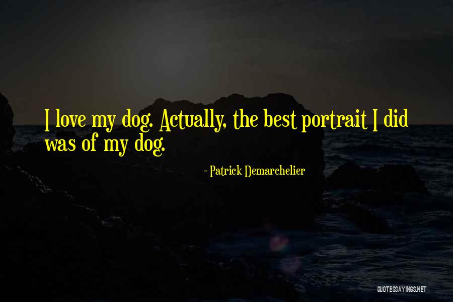 Thilges Brothers Quotes By Patrick Demarchelier Thilges Brothers Quotes By Patrick Demarchelier