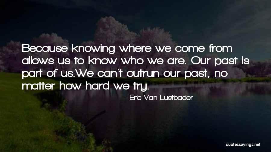 Thilliez Franck Quotes By Eric Van Lustbader Thilliez Franck Quotes By Eric Van Lustbader