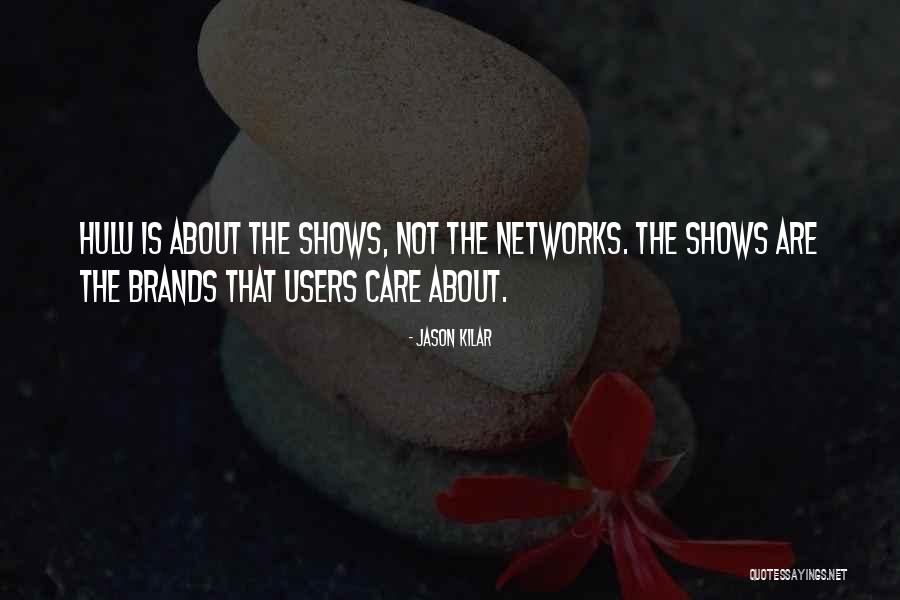 Thilly Quotes By Jason Kilar Thilly Quotes By Jason Kilar